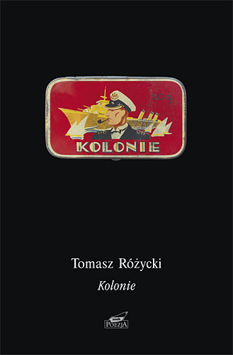 Kolonie - Tomasz Różycki | okładka
