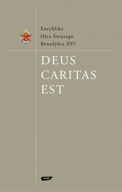 Deus caritas est. Encyklika - papież  Benedykt XVI  | okładka