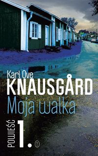 Moja walka. Tom 1 - Karl Ove Knausgard | okładka