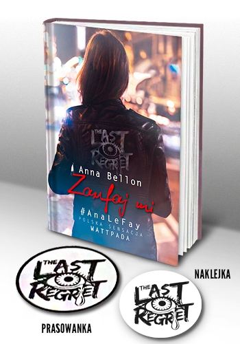 Zaufaj mi. The Last Regret 3 - Anna Bellon | okładka
