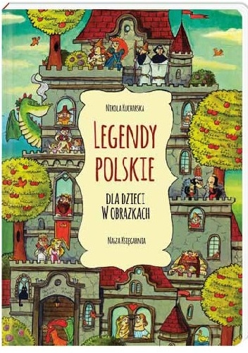 Legendy polskie dla dzieci w obrazkach - Nikola Kucharska&nbsp; | okładka