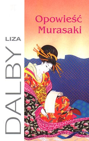 Opowieść Murasaki - Lisa Dalby | okładka