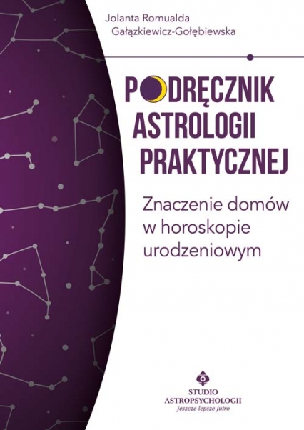 Podręcznik astrologii praktycznej - Jolanta Gałązkiewicz-Gołębiewska | okładka