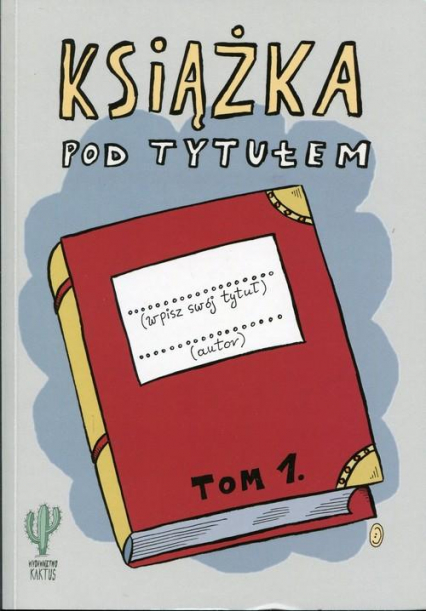 Książka pod tytułem (tom 1) - Robert Trojanowski | okładka