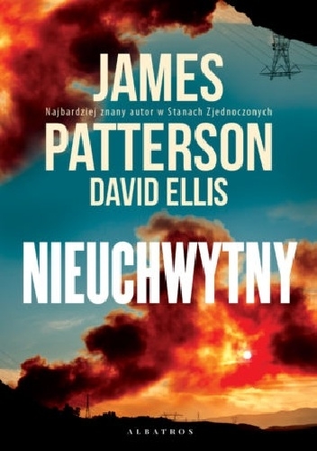 Nieuchwytny - James Patterson; David Ellis | okładka