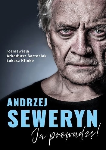 Andrzej Seweryn - Łukasz Klinke; Arkadiusz Bartosiak | okładka