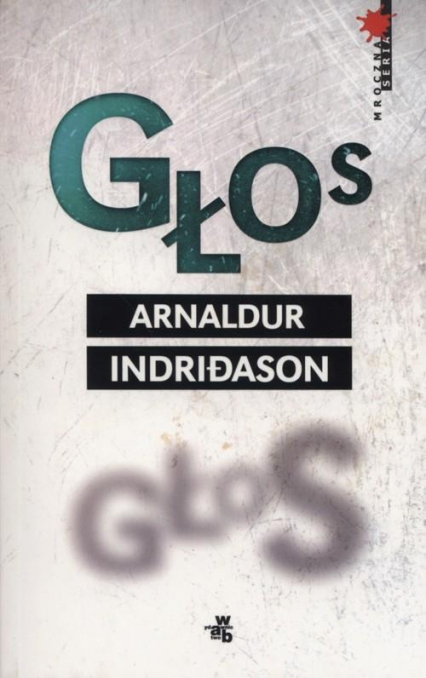 Głos - Arnaldur Indriason, Arnaldur Indriðason | okładka