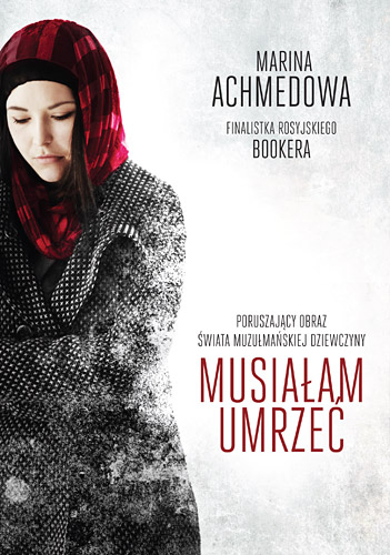 Musiałam umrzeć - Marina Achmedowa | okładka