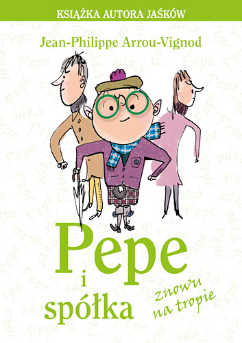 Pepe i spółka znowu na tropie - Jean-Philippe Arrou-Vignod  | okładka