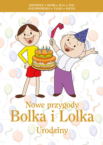 Nowe przygody Bolka i Lolka. Urodziny - | okładka