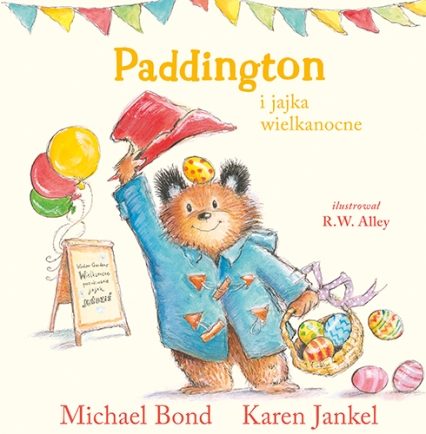 Paddington i jajka wielkanocne - Bond Michael, Karen Jankel | okładka