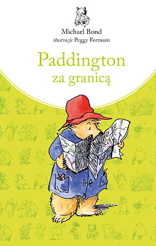 Paddington za granicą - Michael Bond | okładka