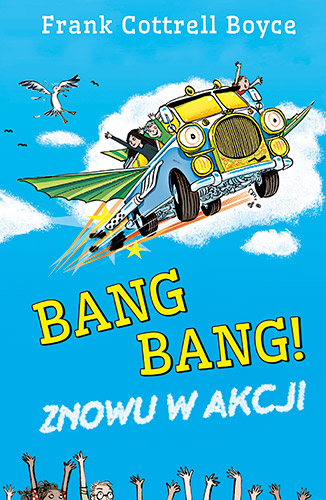Bang Bang! Znowu w akcji - Frank Cottrell-Boyce | okładka