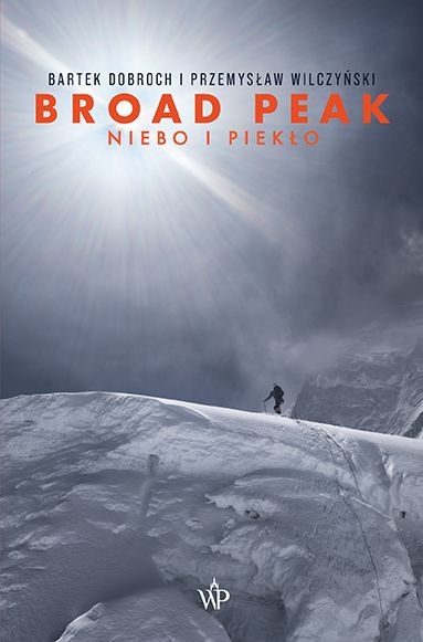 Broad Peak. Niebo i piekło - Przemysław Wilczyński, Bartek Dobroch | okładka