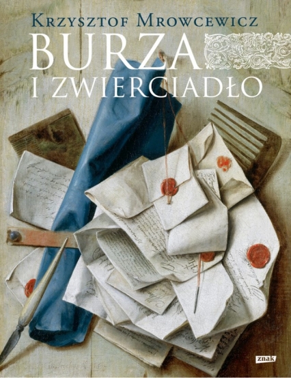 Burza i zwierciadło - Mrowcewicz Krzysztof | okładka