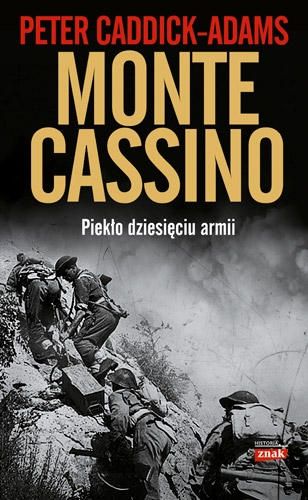 Monte Cassino. Piekło dziesięciu armii - Peter Caddick-Adams | okładka