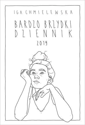 Bardzo brzydki dziennik - Iga Chmielewska | okładka