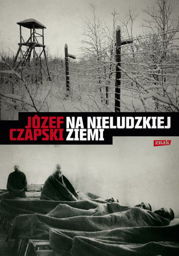 Na nieludzkiej ziemi - Józef Czapski  | okładka