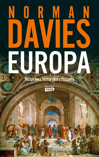 Europa. Rozprawa historyka z historią (wyd. 2023) - Davies Norman | okładka