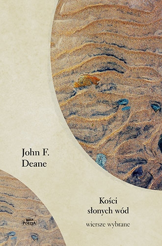 Kości słonych wód. Wiersze wybrane - Deane John K. | okładka