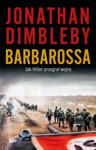 Barbarossa: Jak Hitler przegrał wojnę - Dimbleby Jonathan | okładka