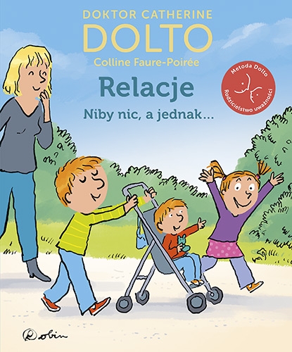 Relacje. Niby nic, a jednak... - Catherine Dolto, Colline Faure-Poirée | okładka