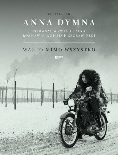 Warto mimo wszystko. Pierwszy wywiad rzeka - Anna Dymna, Wojciech Szczawiński | okładka