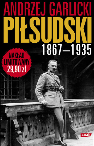 Józef Piłsudski 1867-1935 - Andrzej Garlicki  | okładka