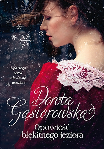 Opowieść błękitnego jeziora - Gąsiorowska Dorota | okładka