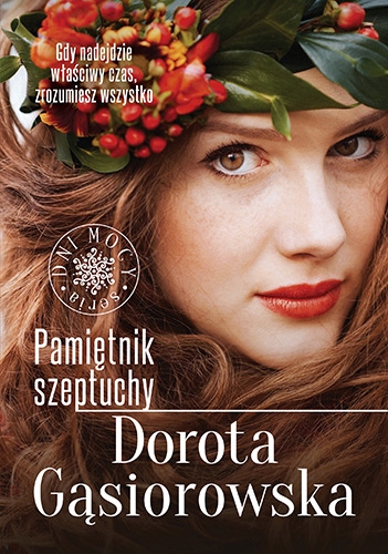 Pamiętnik szeptuchy (2022)
 - Gąsiorowska Dorota | okładka