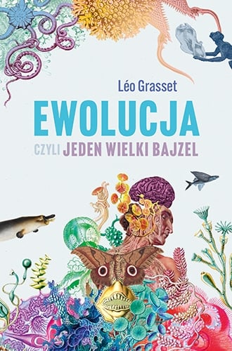 Ewolucja, czyli jeden wielki bajzel
 - Grasset Leo | okładka