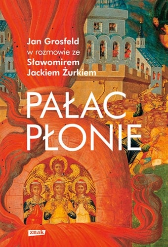 Pałac płonie - Jan Grosfeld, Sławomir Jacek Żurek | okładka
