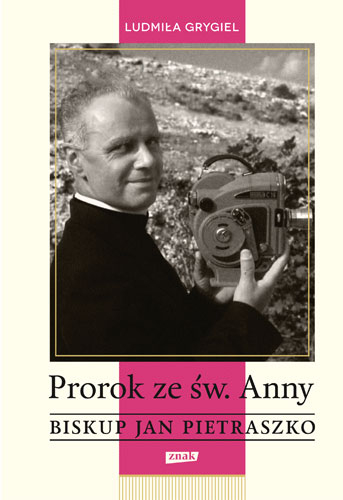 Prorok ze św. Anny. Biskup Jan Pietraszko - Ludmiła Grygiel | okładka