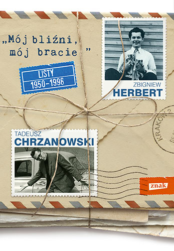 "Mój bliźni, mój bracie". Listy 1950-1998 - Zbigniew Herbert, Tadeusz Chrzanowski | okładka