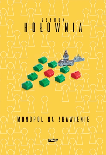Monopol na zbawienie - Szymon Hołownia | okładka