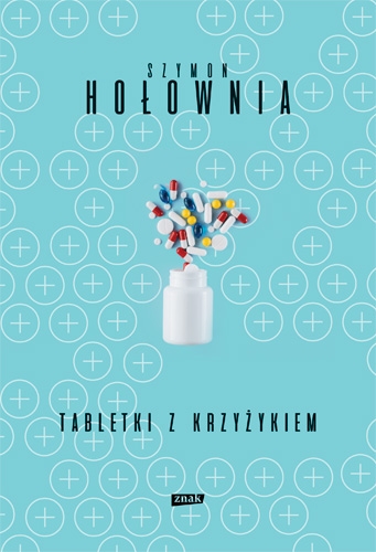 Tabletki z krzyżykiem - Szymon Hołownia | okładka