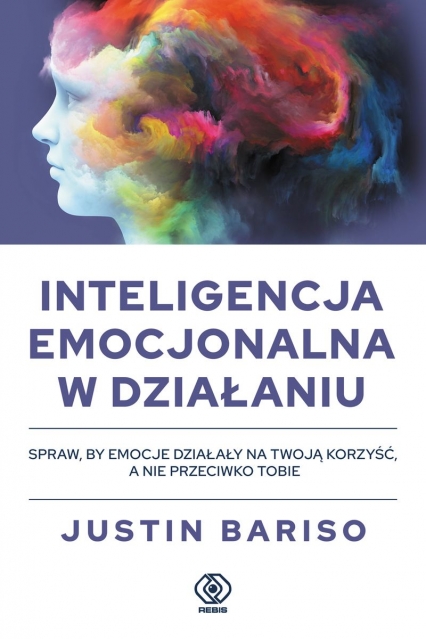 Inteligencja emocjonalna w działaniu - Justin Bariso | okładka