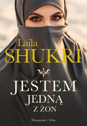 Jestem jedną z żon - Laila Shukri | okładka