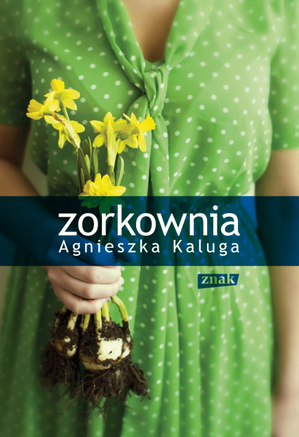 Zorkownia - Agnieszka  Kaluga | okładka