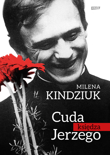 Cuda księdza Jerzego - Milena Kindziuk | okładka