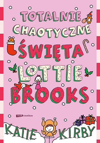 Totalnie chaotyczne święta Lottie Brooks - Kirby Katie | okładka