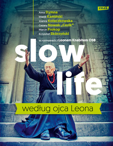 Slow life według ojca Leona - Leon Knabit | okładka
