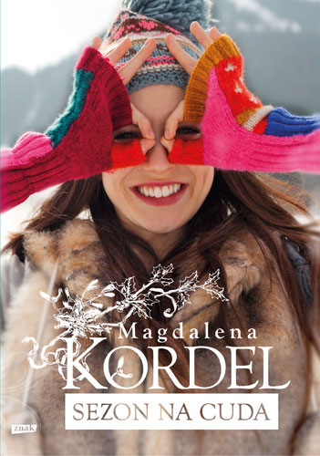 Sezon na cuda - Magdalena Kordel | okładka