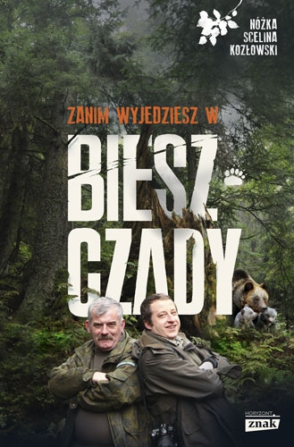 Zanim wyjedziesz w Bieszczady - Maciej Kozłowski, Marcin Scelina, Kazimierz Nóżka | okładka