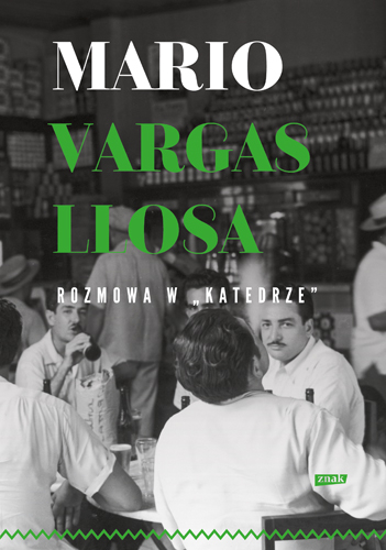 Rozmowa w "Katedrze" (2022)
 - Mario Vargas Llosa | okładka