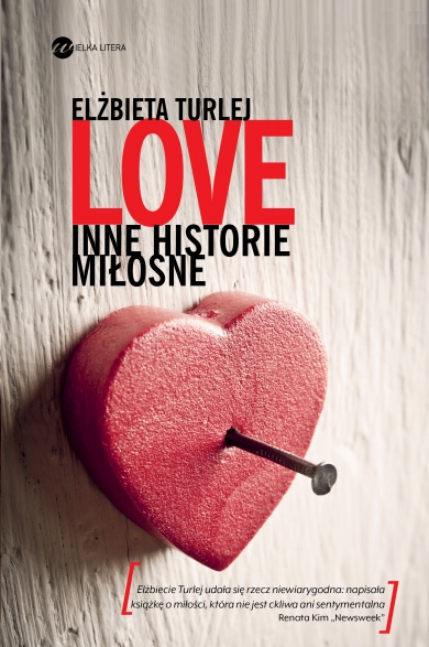 Love. Inne historie miłosne - Elżbieta Turlej | okładka