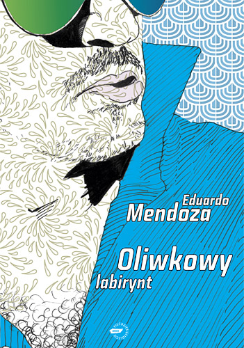 Oliwkowy labirynt  - Eduardo Mendoza  | okładka