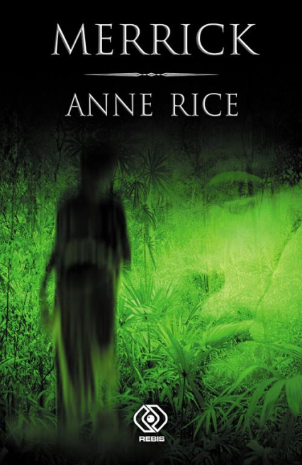 Merrick - Anne Rice | okładka