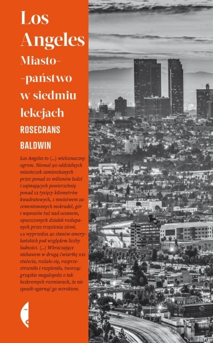 Los Angeles. Miasto-państwo w siedmiu lekcjach - Rosecrans Baldwin | okładka
