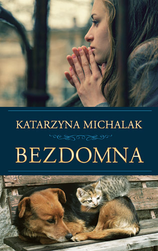 Bezdomna - Katarzyna Michalak | okładka